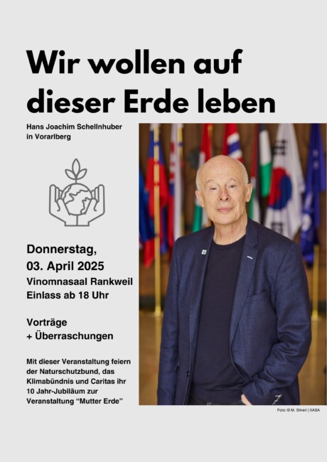 Wir wollen auf dieser Erde leben -Hans Joachim Schellnhuber in Vorarlberg hans joachim schellnhuber flyer 1