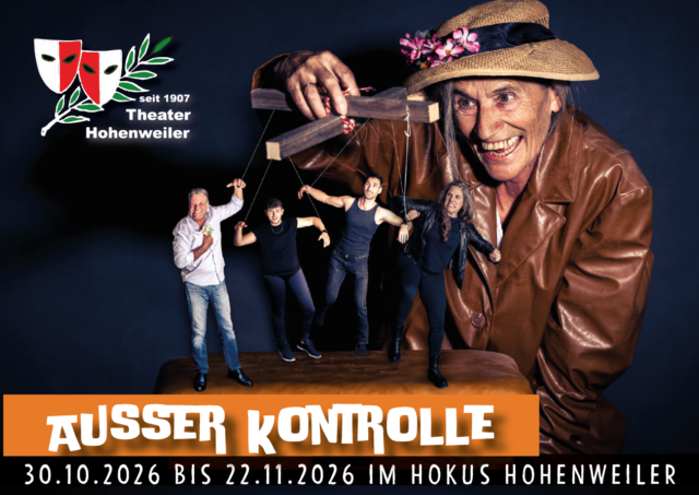Theater Hohenweiler präsentiert „ Ausser Kontrolle“